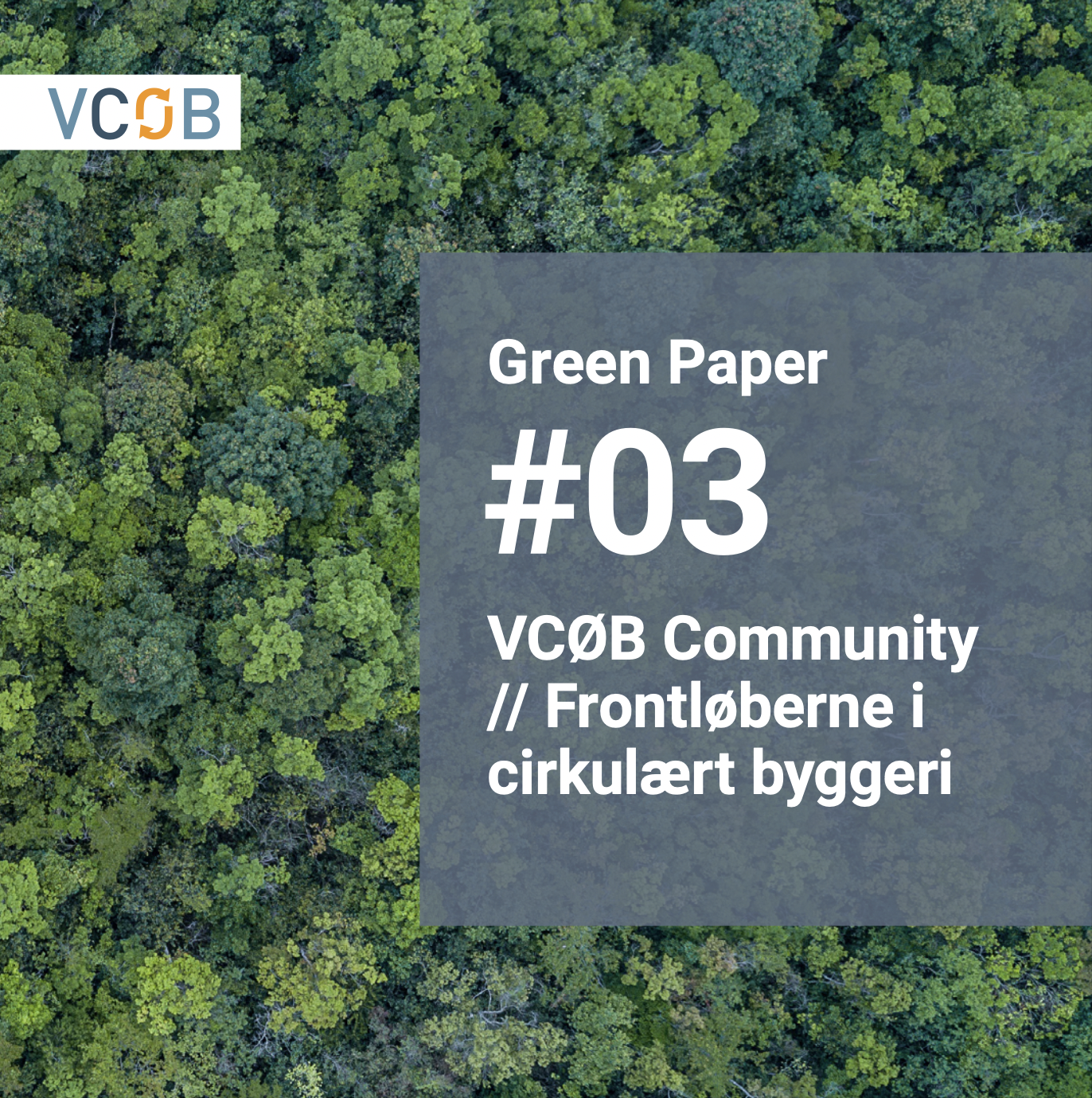 Læs Green Paper: Frontløberne i cirkulært byggeri 